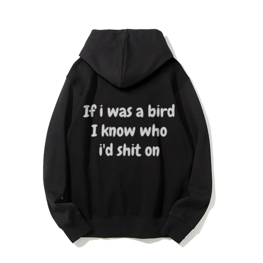 If I Was A Bird Funny Letter Graphic Pullover With Kangaroo Pocket Hoodies