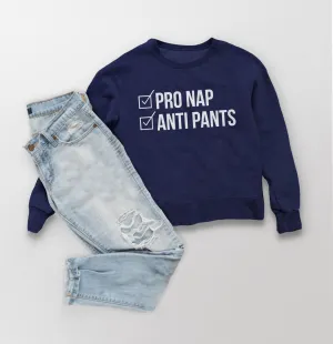 Pro Nap Anti Pants Sweatshirt