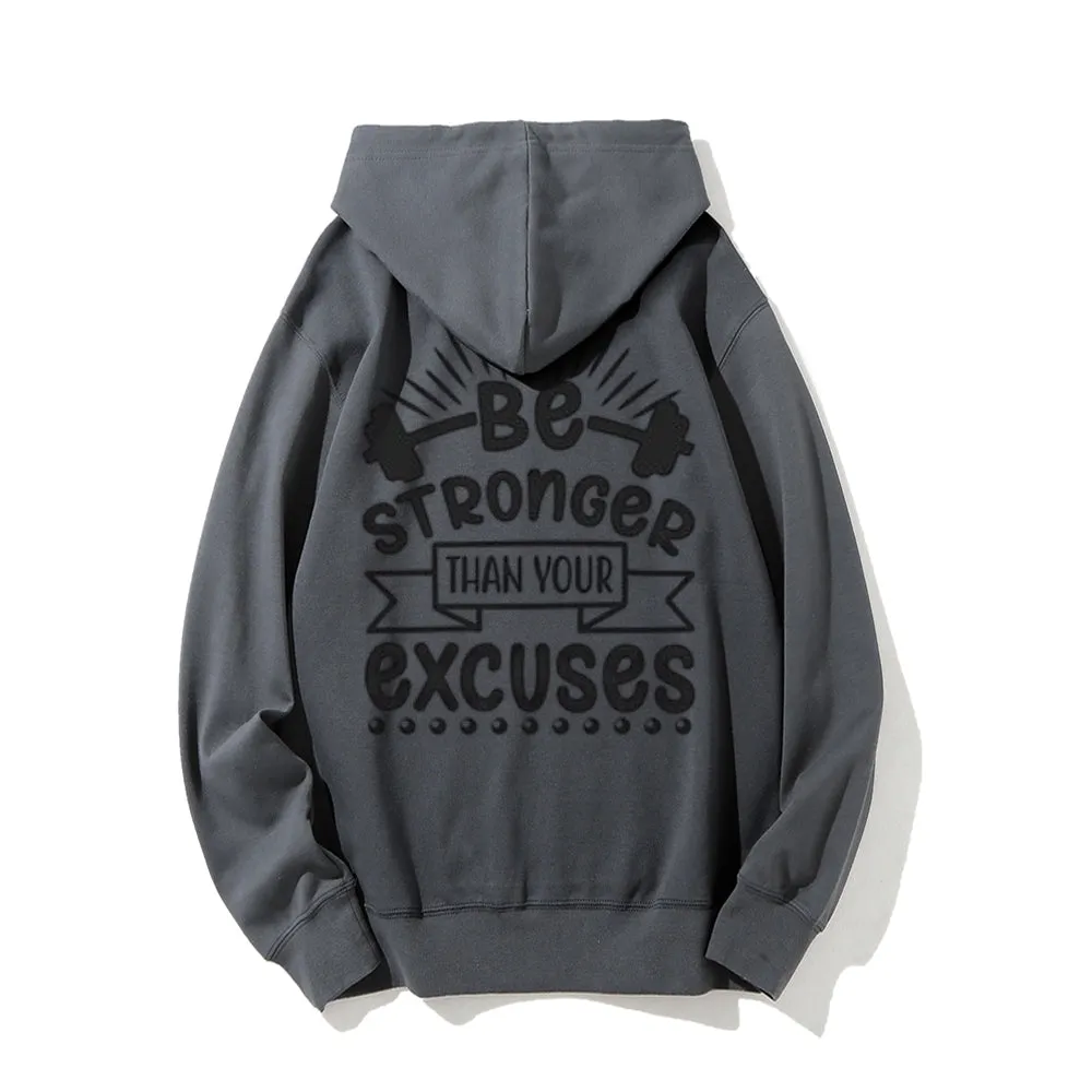 Women BE STRONGER THAN YOUR EXCUSES Graphic Hoodies