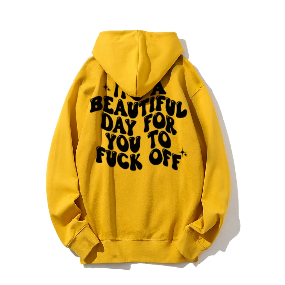 Women IT'S A BEAUTIFUL DAY FOR YOU Graphic Hoodies