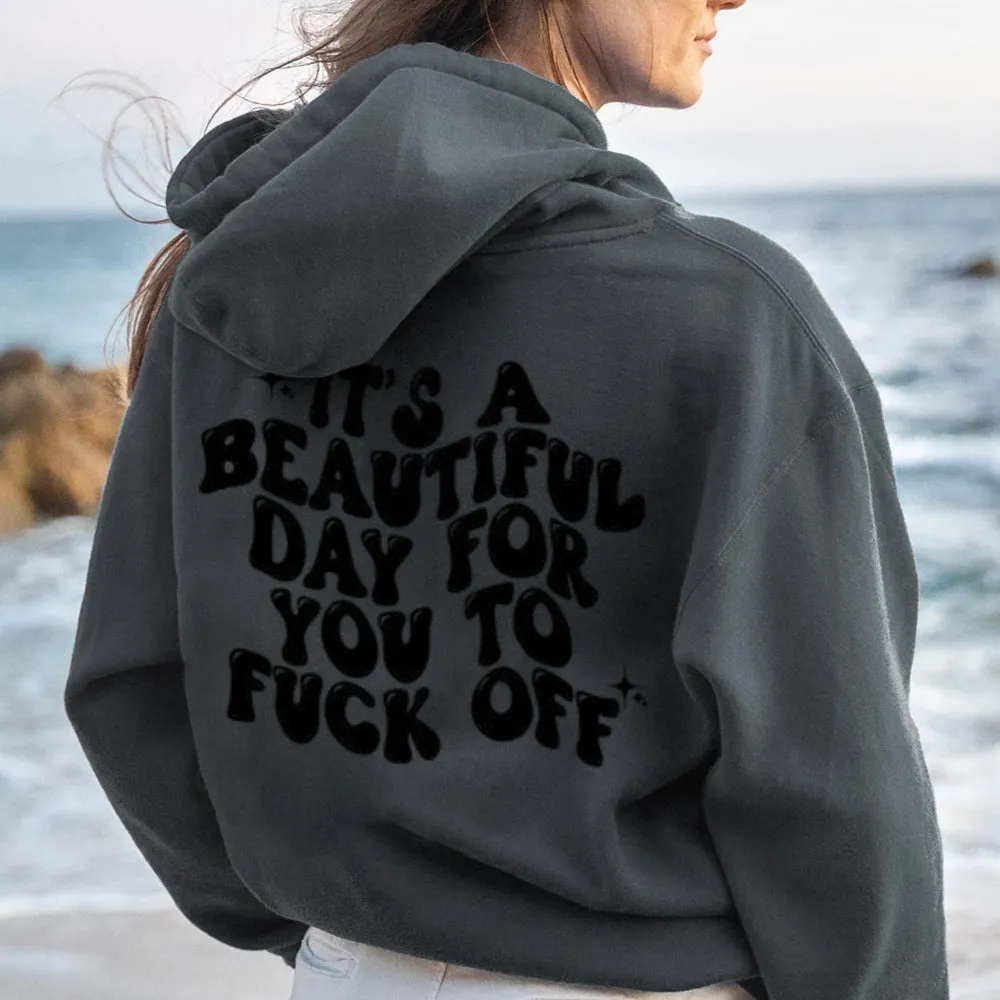 Women IT'S A BEAUTIFUL DAY FOR YOU Graphic Hoodies