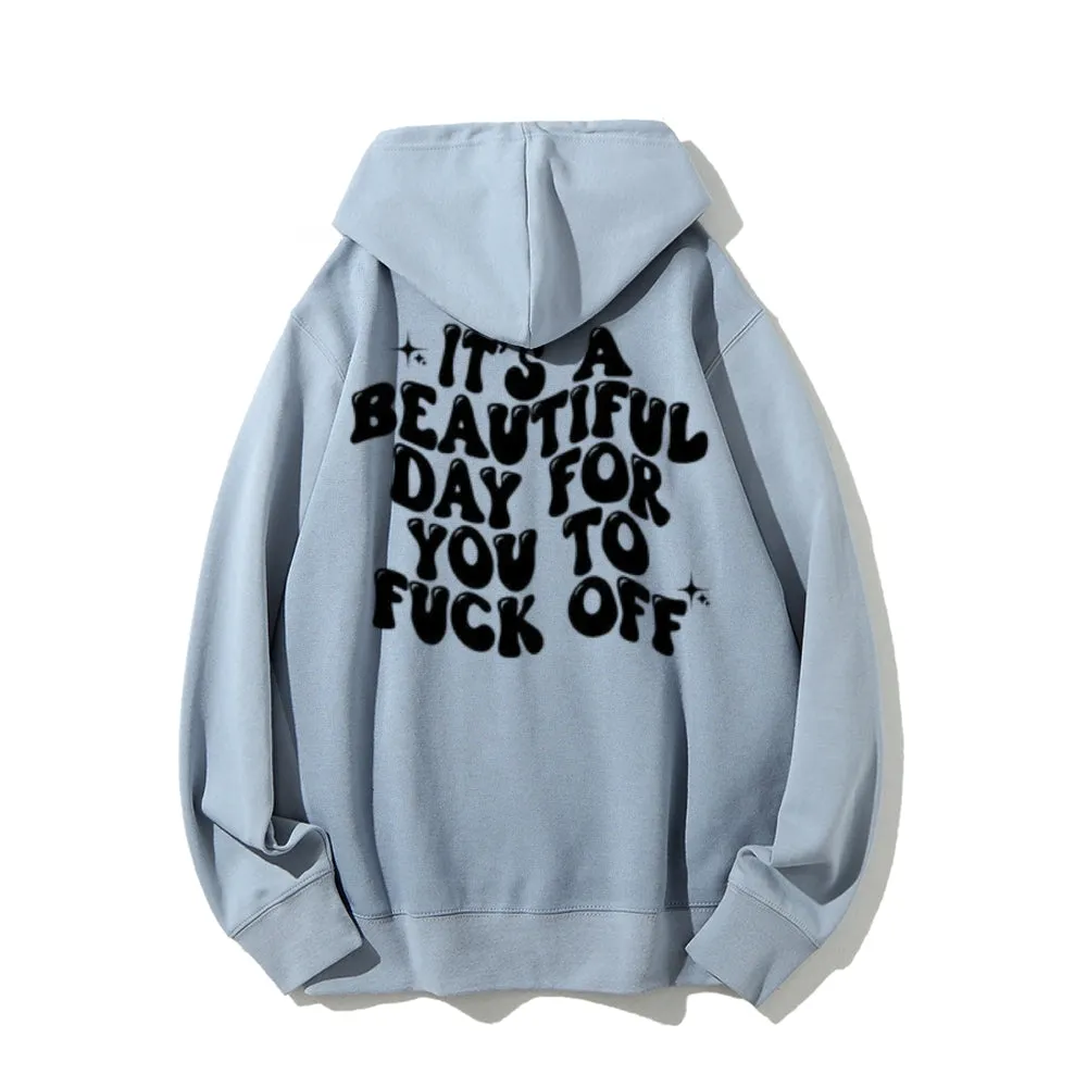 Women IT'S A BEAUTIFUL DAY FOR YOU Graphic Hoodies