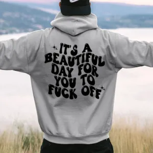 Women IT'S A BEAUTIFUL DAY FOR YOU Graphic Hoodies