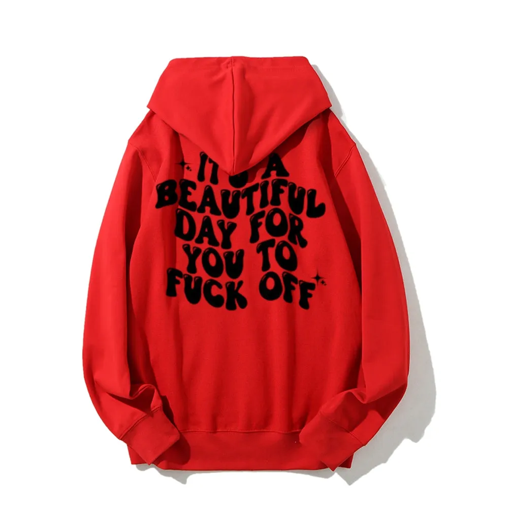 Women IT'S A BEAUTIFUL DAY FOR YOU Graphic Hoodies