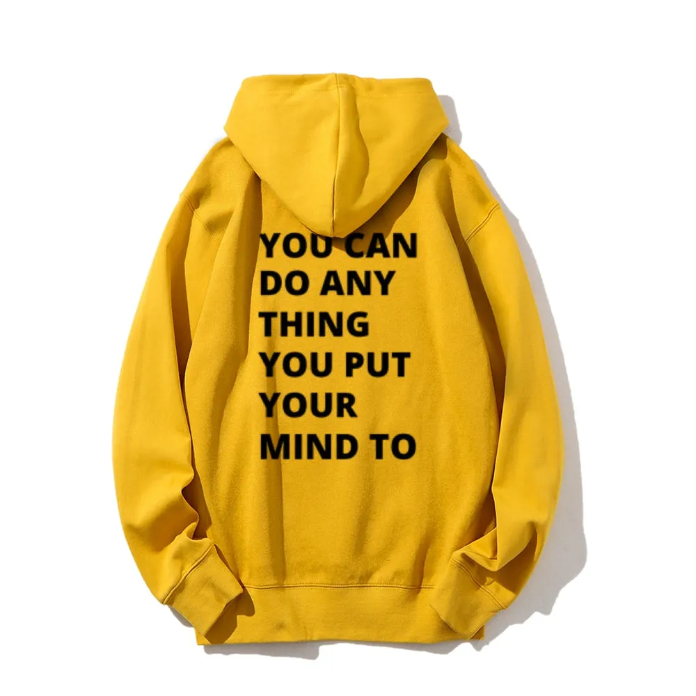 Women YOU CAN DO ANYTHING YOU PUT YOUR MIND TO Graphic Hoodies